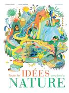 Couverture du livre « Toutes les idées sont dans la nature ! le biomimétisme » de Carina Louart et Laura Ancona aux éditions Actes Sud Junior