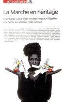 Couverture du livre « Revue africultures T.97 ; la marche en héritage ; l'héritage culturel de la marche pour l'égalité et contre le racisme, 1983-2013 » de Revue Africultures aux éditions L'harmattan