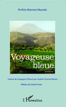 Couverture du livre « Voyageuse bleue poemes » de Porfirio Mamani Macedo aux éditions Editions L'harmattan