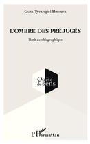 Couverture du livre « L'ombre des préjugés » de Guta Tyrangiel Benezra aux éditions L'harmattan