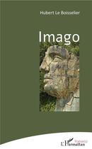 Couverture du livre « Imago » de Hubert Le Boisselier aux éditions L'harmattan
