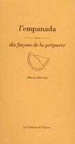 Couverture du livre « Dix façons de le préparer : l'empanada » de Alberto Herraiz aux éditions Les Editions De L'epure