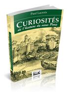 Couverture du livre « Curiosités de l'histoire du vieux Paris » de Paul Lacroix aux éditions Douin