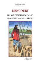 Couverture du livre « Biencourt ; les aventures d'un Picard pionnier en Nouvelle-France » de Jean-Claude Collard aux éditions La Vague Verte