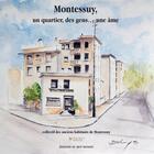 Couverture du livre « Montessuy, un quartier, des gens, une âme... » de Collectif De Anciens Habitants De Montessuy aux éditions Editions Du Mot Passant