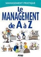 Couverture du livre « Le management de A à Z » de Marie-Laure Cuzacq aux éditions Editions Asap