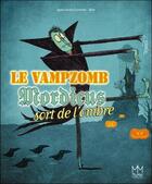 Couverture du livre « Le vampzomb Mordicus sort de l'ombre » de Agnes Soulez Lariviere et Mire aux éditions Mic Mac Editions