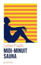 Couverture du livre « Midi-Minuit : Sauna » de Lucien Fradin aux éditions La Musardine