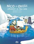 Couverture du livre « Nico et Ouistiti explorent le Pôle Nord » de Nadine Brun-Cosme et Anna Aparicio Catala aux éditions Abc Melody