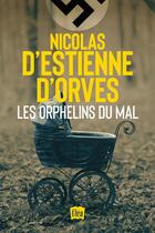 Couverture du livre « Les orphelins du mal » de Nicolas d'Estienne d'Orves aux éditions Xo