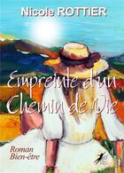 Couverture du livre « Empreinte d'un chemin de vie » de Rottier Nicole aux éditions Libre2lire