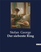 Couverture du livre « Der siebente ring » de Stefan George aux éditions Culturea