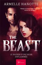 Couverture du livre « The beast ; le baiser d'une rose enflammée » de Armelle Hanotte aux éditions So Romance