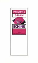 Couverture du livre « Echine » de Philippe Djian aux éditions Flammarion