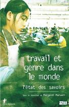 Couverture du livre « ETAT DES SAVOIRS ; travail et genre dans le monde » de Margaret Maruani aux éditions La Decouverte