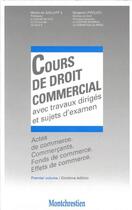 Couverture du livre « Cours de droit commercial t.1 ; les actes » de De Juglart M. I B. aux éditions Lgdj