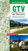 Couverture du livre « GTV à VTT et à cheval ; les grandes traversées du Vercors » de  aux éditions Glenat