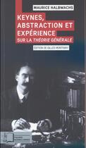 Couverture du livre « Keynes, abstraction et expérience sur la théorie générale » de Maurice Halbwachs aux éditions Rue D'ulm