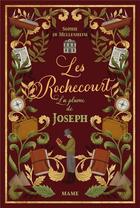 Couverture du livre « Les Rochecourt Tome 2 : la plume de Joseph » de Sophie De Mullenheim et Lucy Rose aux éditions Mame