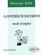 Couverture du livre « La synthese de documents - mode d'emploi (bts) » de Lefouin Claire aux éditions Ellipses