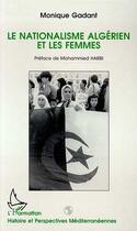 Couverture du livre « Le nationalisme algérien et les femmes » de Monique Gadant aux éditions L'harmattan