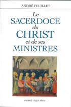 Couverture du livre « Le sacerdoce du christ et de ses ministres » de Feuillet Andre aux éditions Tequi