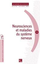 Couverture du livre « Neurosciences et maladies du systeme nerveux (academie des sciences rst n.16 novembre 2003) » de Academie Des Science aux éditions Tec Et Doc