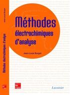 Couverture du livre « Méthodes électrochimiques d'analyse » de Jean-Louis Burgot aux éditions Tec Et Doc