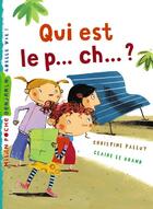 Couverture du livre « Qui est le p...ch... ? » de Christine Palluy aux éditions Milan