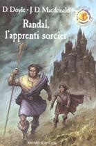 Couverture du livre « Randal, l'apprenti sorcier t.1 » de Debra Doyle et James D. Macdonald aux éditions Bayard Jeunesse