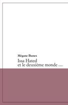 Couverture du livre « Issa Hated et le deuxième monde » de Megane Ibanes aux éditions Du Pantheon