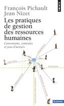 Couverture du livre « Les pratiques de gestion des ressources humaines » de Jean Nizet et Francois Pichault aux éditions Points