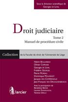Couverture du livre « Droit judiciaire t.2 ; manuel de procédure civile » de Georges De Leval aux éditions Larcier