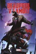 Couverture du livre « Deadpool VS Gambit » de Danilo Beyruth et Ben Acker et Ben Blacker aux éditions Panini
