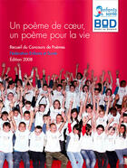 Couverture du livre « Un poème de coeur, un poème pour la vie ; recueil du concours fédération enfants et santé, 2008 » de Federation Enfants Et Sante aux éditions Books On Demand