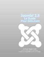 Couverture du livre « Joomla! 2.5 ; le guide pour débutant » de Hagen Graf aux éditions Books On Demand