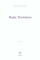 Couverture du livre « Rade terminus » de Nicolas Fargues aux éditions P.o.l