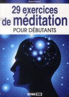 Couverture du livre « 29 exercices de méditation pour débutants » de  aux éditions Editions Esi