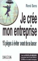 Couverture du livre « Que je cree une entreprise... - 15 pieges a eviter avant de se lancer » de Sens Rene aux éditions Maxima