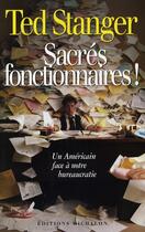 Couverture du livre « Sacrés fonctionnaires ! » de Stanger Theodore aux éditions Michalon