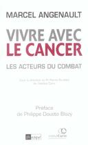 Couverture du livre « Vivre avec le cancer » de Marcel Angenault aux éditions Archipel