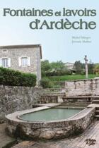 Couverture du livre « Mémoire d'eau ; fontaines et lavoirs d'Ardèche » de Mathur Mauger aux éditions La Fontaine De Siloe