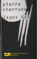 Couverture du livre « Lagos 666 » de Pierre Cherruau aux éditions Baleine