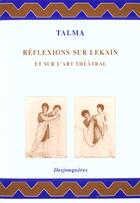 Couverture du livre « Reflexions sur lekain et sur l'art theatral » de Francois-Joseph Talma aux éditions Desjonqueres