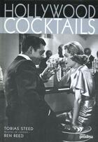 Couverture du livre « Hollywood Cocktails » de Ben Reed et Tobias Steed aux éditions Proxima