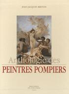 Couverture du livre « Anthologie des peintres pompiers » de Jean-Jacques Breton aux éditions Bibliotheque Des Introuvables