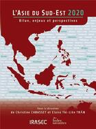 Couverture du livre « L'Asie du Sud-Est 2020 ; bilan, enjeux et perspectives » de Christine Cabasset et Claire Thi-Lien Tran aux éditions Les Indes Savantes
