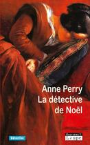 Couverture du livre « La détective de noël » de Anne Perry aux éditions Editions De La Loupe