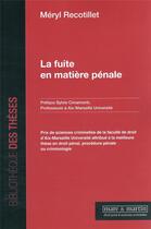 Couverture du livre « La fuite en matière pénale » de Meryl Recotillet aux éditions Mare & Martin