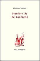 Couverture du livre « Premiere vie de tancrede » de Fargue aux éditions Fata Morgana